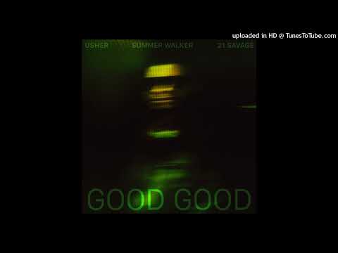 Usher feat 21 Savage & Summer Walker- Good Good(2023)