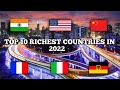 TOP 10 RICHEST COUNTRIES IN THE WORLD 2022