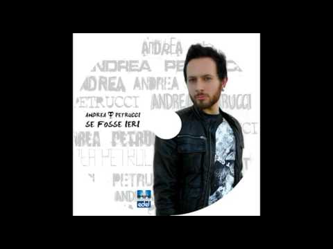 ANDREA PETRUCCI - Se fosse ieri (audio ufficiale) Album -Andrea Petrucci-