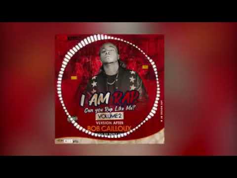 BOB CAILLOUX   I AM RAP CHALLENGE VOL  2 VERSION AFTER low 1