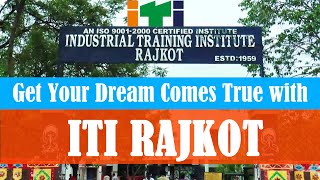 Must watch - About ITI Rajkot - Get your Dream comes true. 100% job oriented Training. State of Art