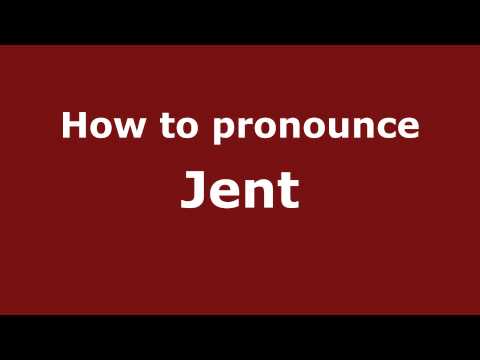 How to Pronounce Jent - PronounceNames.com