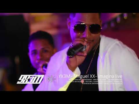 YX3M x Miiguel XX LIVE - imagina