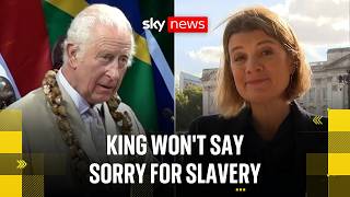 King Charles will not apologise for slavery during his upcoming Caribbean tour