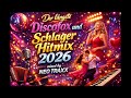 Der Längeste Discofox Und Schlager Hitmix 2026 Mixed By NEO TRAXX