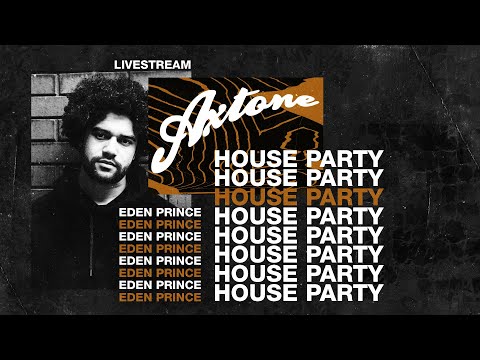 Axtone House Party Livestream - Eden Prince