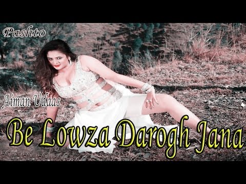 Aiman Udaas - Be Lowza Darogh Jana