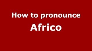 How to pronounce Africo