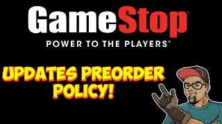 GameStop Changes Pre Order Refund Policy!
