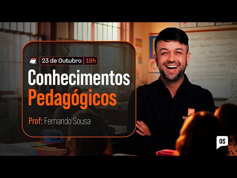 Conhecimentos Pedagógicos | Prof. Fernando Sousa