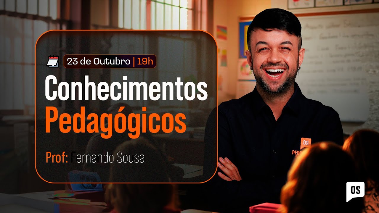 Conhecimentos Pedagógicos | Prof. Fernando Sousa