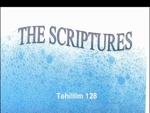 The Scriptures Tehillim 128