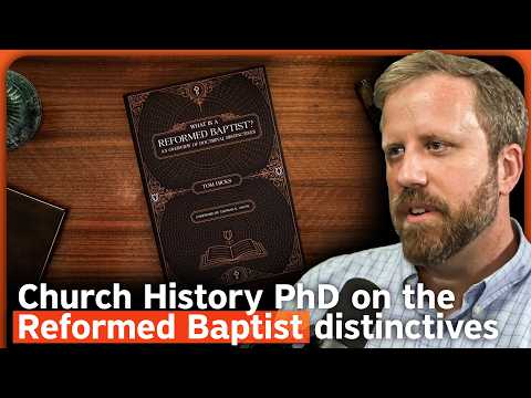 Am I a Reformed Baptist? | Tom Hicks | Room for Nuance