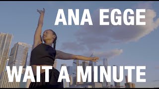 Ana Egge - Wait a Minute