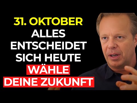 31. OKTOBER: DER LETZTE TAG, DER DEINE ZUKUNFT ENTSCHEIDET | Joe Dispenza
