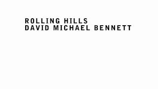 David Michael Bennett - Rolling Hills