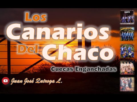 Los Canarios Del Chaco - Cuecas Enganchadas