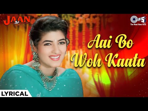 Aai Bo Woh Kaata - Lyrical | Jaan | Twinkle Khanna | Alka Yagnik | 90s Hits Hindi Song