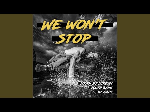 We Won't Stop (feat. South Bank & Dj Zapy)