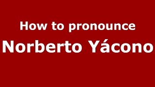 How to pronounce Norberto Yácono