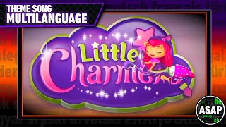 Little Charmers Theme Song | Multilanguage (Requested)