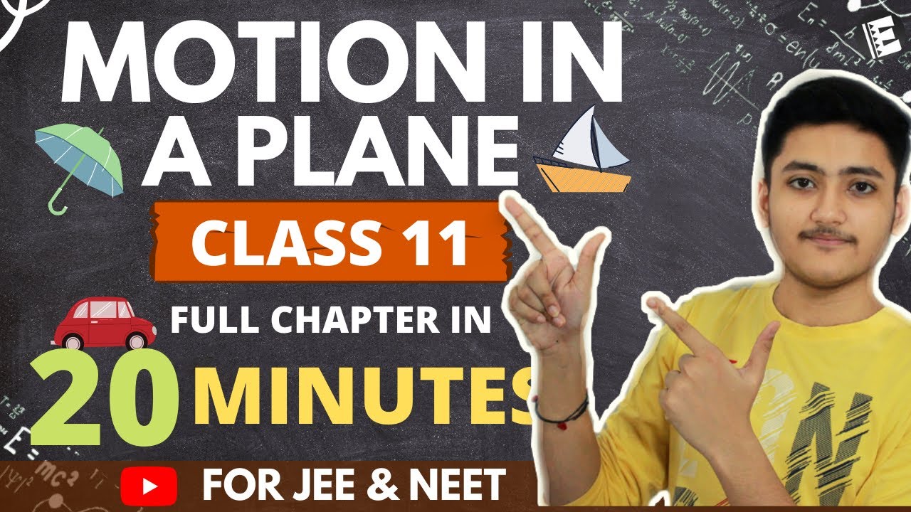 Motion In A Plane Class 11 | Physics | For JEE & NEET | Full Revision In 20 Minutes