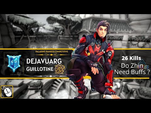 DO Zhin Need Buffs ? Zhin Pro Guillotine Ranked DejaVuArg (Diamond) Paladins Ranked Competitive