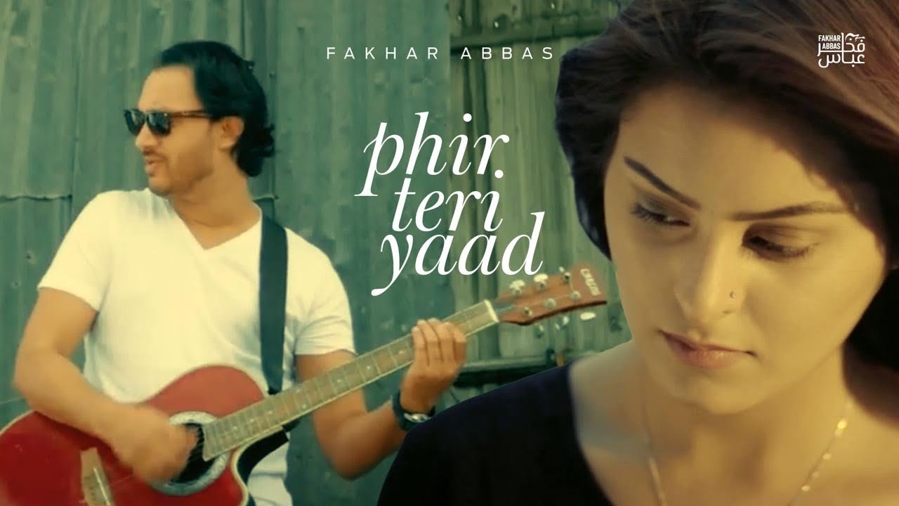 Phir Teri Yaad (Title) Lyrics  | Phir Teri Yaad | Fakhar Abbas | Atif Ali
