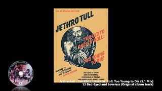 Jethro Tull - 13 Bad-Eyed and Loveless (Original album track) (5.1 Mix)