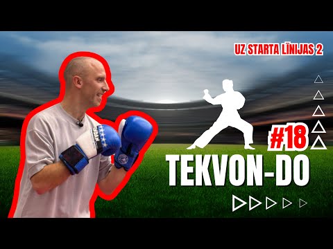 UZ STARTA LĪNIJAS 2 #18 | TEKVON-DO