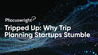 Tripped Up: Why Trip Planning Startups Stumble