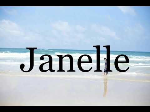 How To Pronounce Janelle🌈🌈🌈🌈🌈🌈Pronunciation Of Janelle