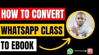 How To Convert WhatsApp Class To eBook