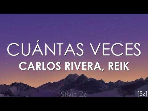 Carlos Rivera, Reik - Cuántas Veces (Letra)
