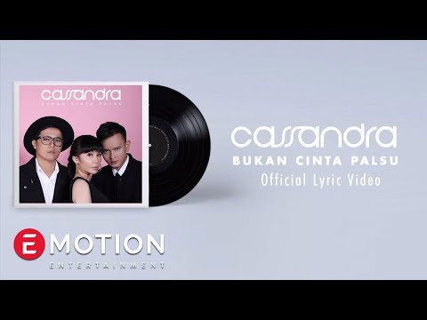 Cassandra - Bukan Cinta Palsu (Official Lyric Video)