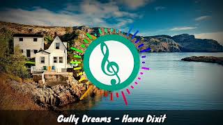 Gully Dreams - Hanu Dixit