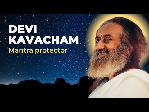 Devi Kavacham  | El Arte de Vivir  | Mantra protector