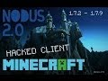 Minecraft 1.7.2 - 1.7.10 : Hacked Client - NODUS 2.0 ...