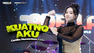 Download lagu KUATNO AKU - Cantika Nuswatoro Adella - OM ADELLA mp3