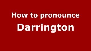 How to pronounce Darrington