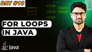 For Loops in JAVA | Vishwa Mohan | Day - 18