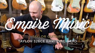 Video thumbnail for Taylor 326ce Baritone-6 LTD - EMPIRE MUSIC by Empire Music