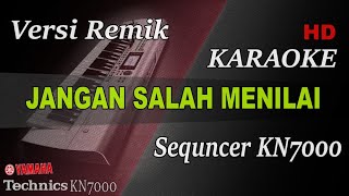 Download lagu JANGAN SALAH MENILAIKU REMIK || KARAOKE KN7000 mp3