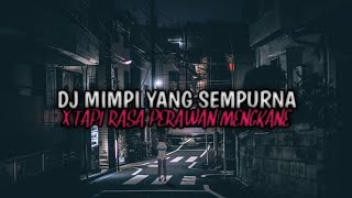 Download lagu DJ MIMPI YANG SEMPURNA X TAPI RASA PERAWAN VIRAL TIK TOK mp3 Download lagu DJ MIMPI YANG SEMPURNA X TAPI RASA PERAWAN VIRAL TIK TOK mp3