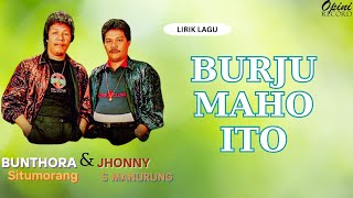 Download lagu Bunthora Situmorang & Jhonny S Manurung - Burju Maho Ito (VIdeo Lirik) mp3