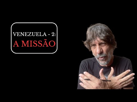VENEZUELA - 2: THE MISSION - Eduardo Bueno