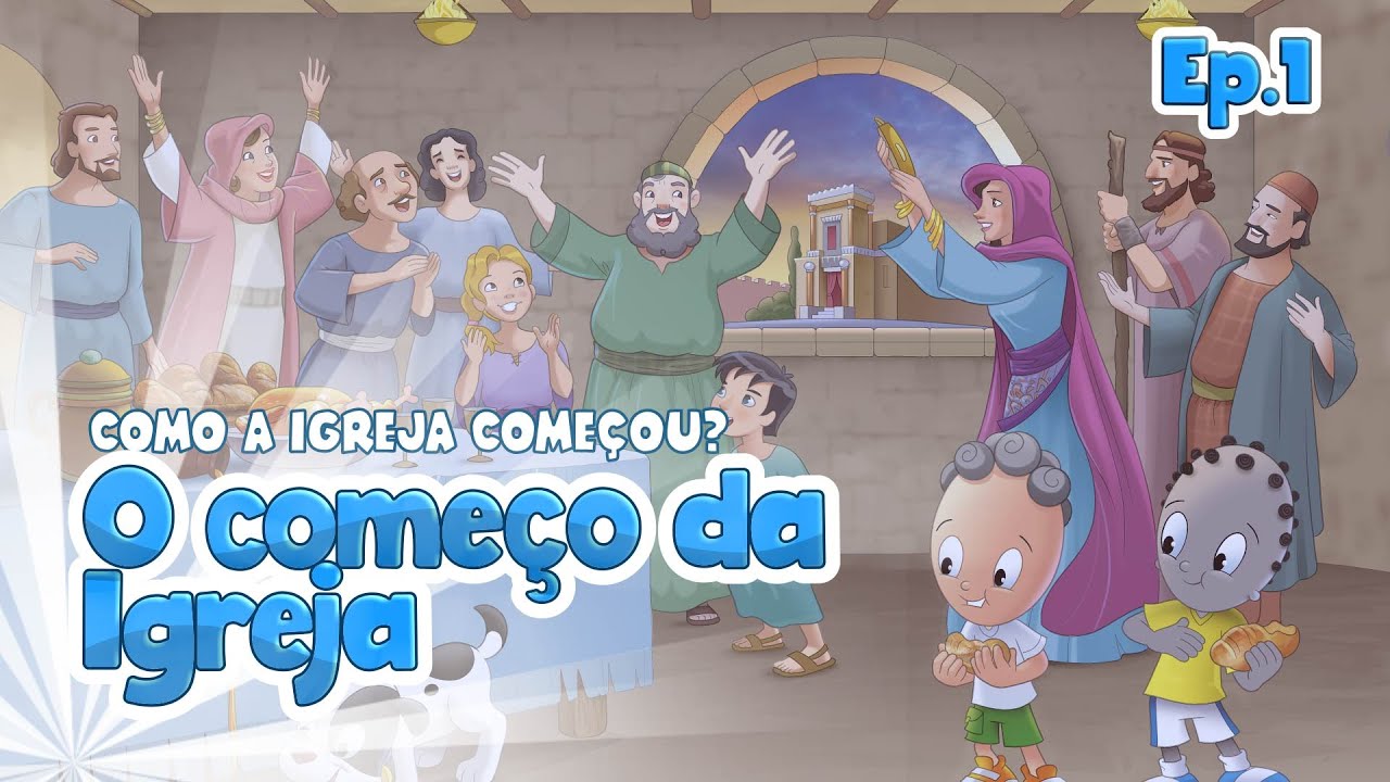 O Começo da Igreja (EP. 1) #Como a Igreja Começou?