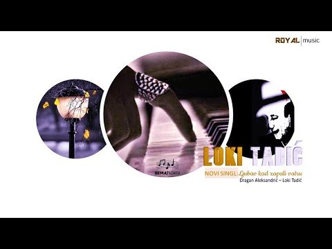 *NOVO! LOKI TADIĆ – «Ljubav kad zapali vatru » Αγάπη όταν ανάβουν φωτιά (OFFICIAL VIDEO)