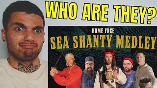FIRST TIME REACTING TO | HOME FREE "SEA SHANTY MEDLEY" REACTION