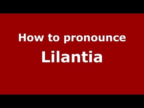 How to pronounce Lilantia (Greek/Greece) - PronounceNames.com